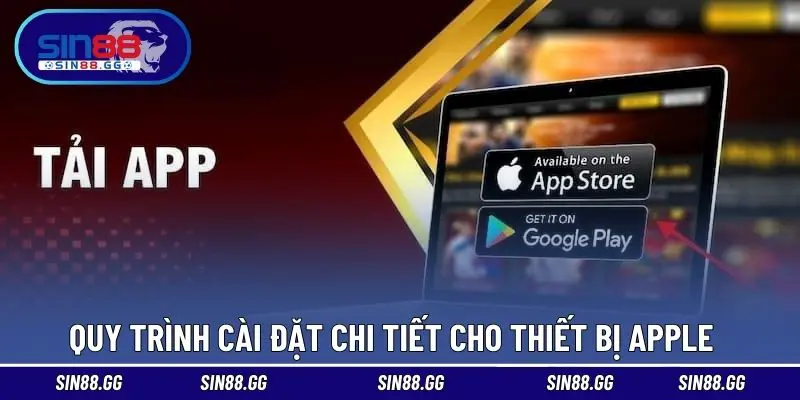 Quy trình cài đặt chi tiết cho thiết bị Apple