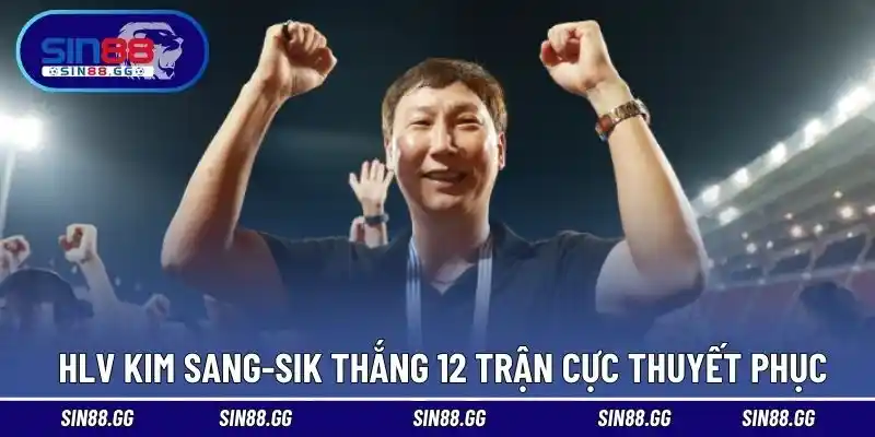 HLV Kim Sang-sik thắng 12 trận cực thuyết phục